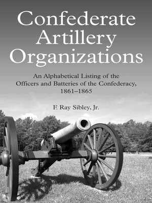 cover image of Confederate Artillery Organizations
